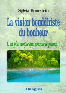 Couverture du produit · La Vision bouddhiste du bonheur. C'est plus simple que vous ne le pensez...