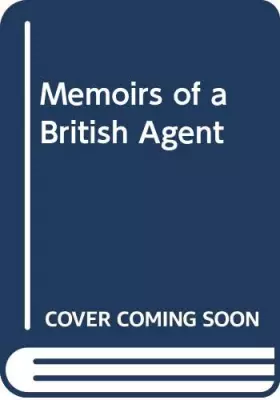 Couverture du produit · Memoirs of a British Agent