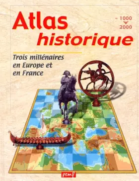 Couverture du produit · Atlas historique : Trois millénaires en Europe et en France