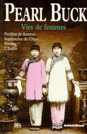 Couverture du produit · Vies de femmes : Pavillon de femmes - Impératrice de Chine - Pivoine - L'Exilée