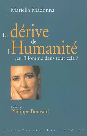 Couverture du produit · La dérive de l'Humanité. Et l'Homme dans tout cela ?