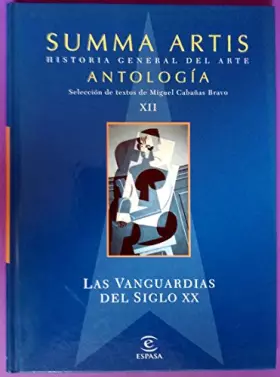 Couverture du produit · SUMMA ARTIS. HISTORIA GENERAL DEL ARTE. ANTOLOGÍA. TOMO XII: LAS VANGUARDIAS DEL SIGLO XX