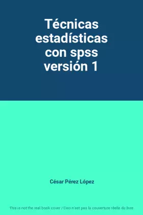 Couverture du produit · Técnicas estadísticas con spss versión 1