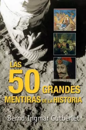 Couverture du produit · Las cincuenta grandes mentiras de la historia / The 50 Major Lies in History