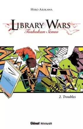 Couverture du produit · Library Wars - Tome 02: Toshokan nairan