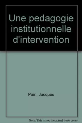 Couverture du produit · La Pédagogie institutionnelle d'intervention