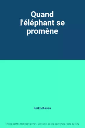 Couverture du produit · Quand l'éléphant se promène