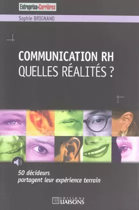 Couverture du produit · Communication Rh quelles réalités ?: 50 décideurs partagent leur expérience terrain.