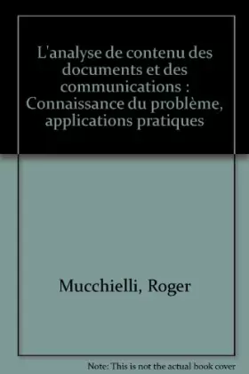 Couverture du produit · L'analyse de contenu des documents et des communications : Connaissance du problème, applications pratiques
