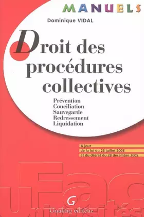 Couverture du produit · Droit des procédures collectives : Prévention, Conciliation, Sauvegarde, Redressement, Liquidation, A jour de la loi du 26 juil