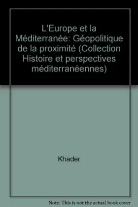 Couverture du produit · Europe et la Mediterranee - Géopolitique de la Proximite