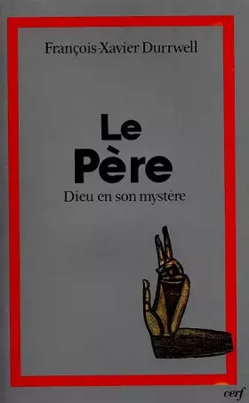 Couverture du produit · Le Père, Dieu en son mystère