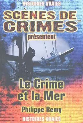 Couverture du produit · Le Crime et la Mer : A travers le temps