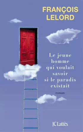 Couverture du produit · Le jeune homme qui voulait savoir si le paradis existait