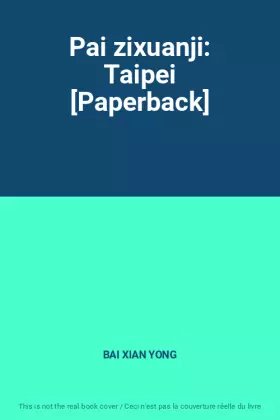 Couverture du produit · Pai zixuanji: Taipei [Paperback]