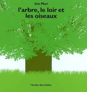 Couverture du produit · L'Arbre, le loir et les oiseaux