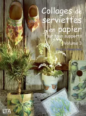 Couverture du produit · Collages de serviettes en papier sur tous supports, volume 3