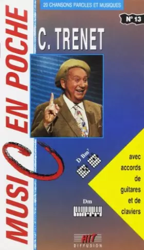 Couverture du produit · C. Trenet : 20 chansons avec accords de guitares et de claviers (Music en poche)|Music en poche