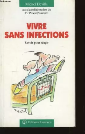 Couverture du produit · Vivre sans infections : Savoir pour réagir