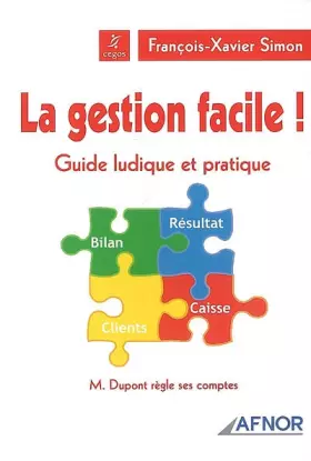 Couverture du produit · La gestion facile ! : Guide ludique et pratique-M. Dupont règle ses comptes