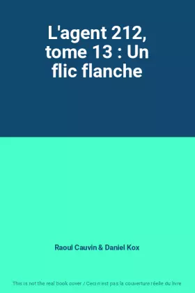 Couverture du produit · L'agent 212, tome 13 : Un flic flanche