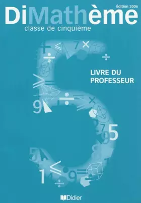 Couverture du produit · DiMathème 5e : Livre du professeur