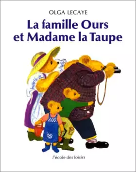 Couverture du produit · La famille Ours et madame la Taupe