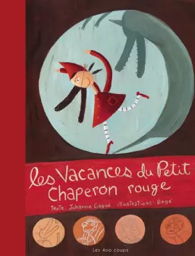 Couverture du produit · Les Vacances du petit chaperon rouge
