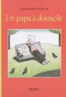 Couverture du produit · Un papa à domicile
