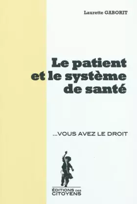 Couverture du produit · Le patient et le système de santé