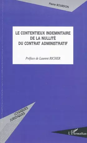 Couverture du produit · Le contentieux indemnitaire de la nullité du contrat administratif