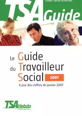 Couverture du produit · Le Guide du Travailleur Social 2007