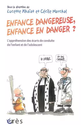 Couverture du produit · Enfance dangereuse, enfance en danger ?