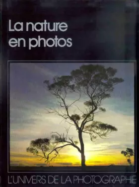 Couverture du produit · La Nature en photos (L'Univers de la photographie)