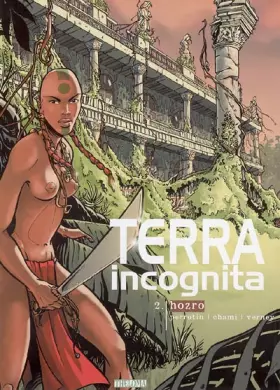 Couverture du produit · Terra incognita, Tome 2 : Hozro