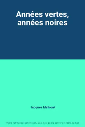 Couverture du produit · Années vertes, années noires