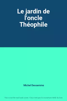 Couverture du produit · Le jardin de l'oncle Théophile