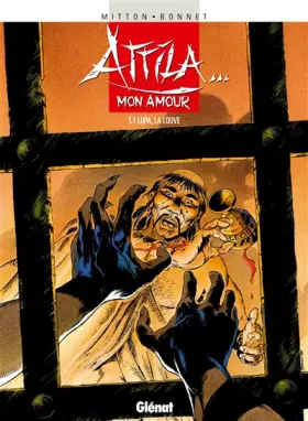 Couverture du produit · Attila... mon amour, Tome 1 : Lupa, la louve