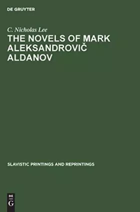 Couverture du produit · The Novels of Mark Aleksandrovic Aldanov