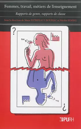 Couverture du produit · Femmes, Travail, Metiers de l'Enseignement. Rapports de Genre, Rappor Ts de Classe