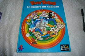 Couverture du produit · Tiny Toons, tome 3. Le Maître du château
