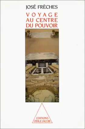 Couverture du produit · Voyage au centre du pouvoir. La Vie quotidienne à Matignon au temps de la cohabitation