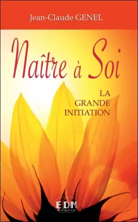 Couverture du produit · Naître à Soi - La grande initiation
