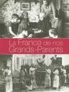 Couverture du produit · LA FRANCE DE NOS GRANDS PARENTS