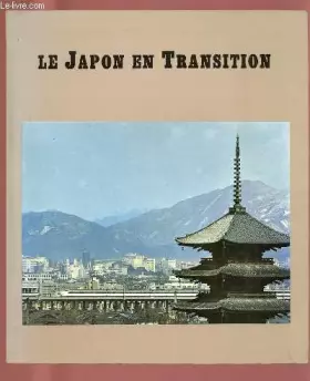 Couverture du produit · LE JAPON EN TRANSITION : CENT ANS DE MODERNISATION