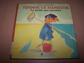 Couverture du produit · TIPINOU LE HAMSTER - la peche aux crevettes