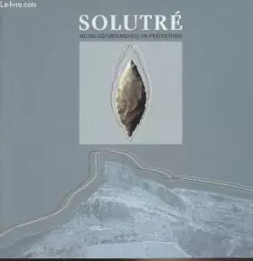 Couverture du produit · Solutré : Musée départemental de la préhistoire