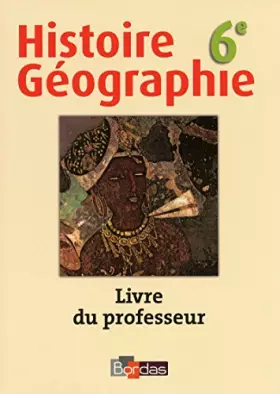 Couverture du produit · Histoire Géographie 6e • Livre du professeur
