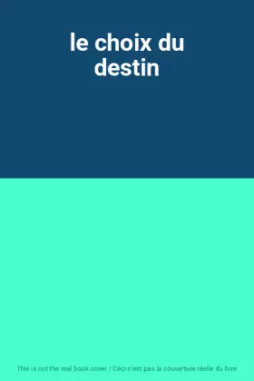 Couverture du produit · le choix du destin