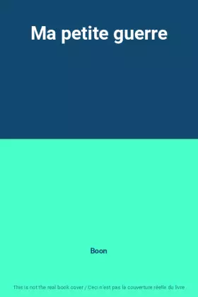 Couverture du produit · Ma petite guerre